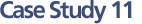Case Study 11