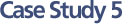 Case Study 5