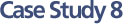 Case Study 8