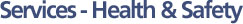 Services - Health & Safety
